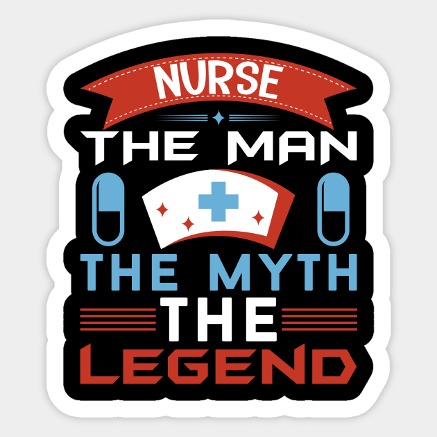 Nurse the Man the Legend Sticker by rhsdesignart